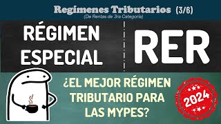 RÉGIMEN ESPECIAL DE RENTA (RER) : ¿El mejor régimen tributario para las MyPEs?