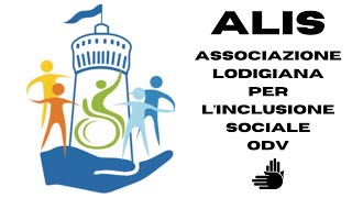 ALIS - Associazione Lodigiana per l'Inclusione Sociale - Insieme si può...