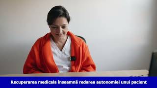 Recuperarea medicală înseamnă redarea autonomiei pacientului