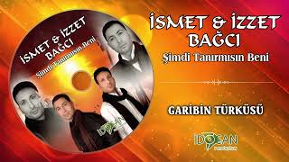 İsmet Ve İzzet Bağcı Garibin Türküsü