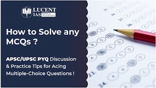 APSC/UPSC PYQ Discussion | Tips for solving Prelims MCQ for APSC CCE @LUCENTIAS