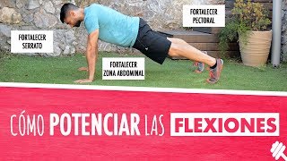 Cómo POTENCIAR tus FLEXIONES