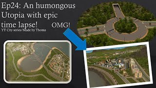 YT city:Ep24 An humongus Utopia Built with epic timelapse!(Thoma)