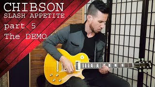 New CHIBSON - Slash Appetite Les Paul - Part 5: DEMO