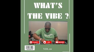 Whats The Vibe Vol10 Mixed by GeeMoney