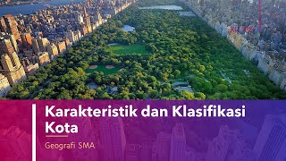 Karakteristik dan Klasifikasi Kota | Materi Geografi Kelas XII IPS SMA