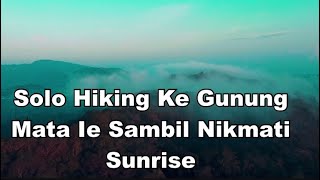 SOLO HIKING KE GUNUNG DEMI NIKMATI SUNRISE PAGI