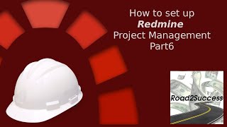 Redmine Project Management Tutorial Part 6 - Start Personalizing Redmine  and Upload File Size