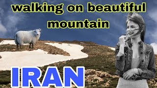 IRAN 🇮🇷 | walking on beautiful mountain