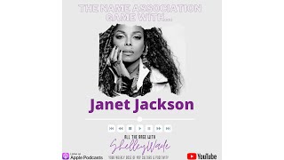 Janet Jackson Plays the Name Association Game With Shelley Wade