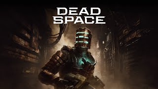 Dead Space Remake Playthrough Part 5 (The Finale).