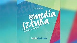 Media i Sztuka - festiwal w Darłowie 2015