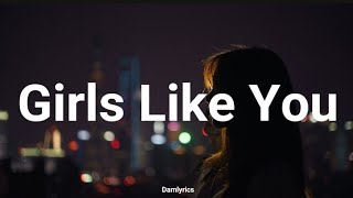 Maroon 5 - Girls Like You ft. Cardi B (Lyrics)