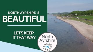 Let's Keep North Ayrshire Beautiful | #BinYourLitter #RespectProtectEnjoy #LoveNorthAyrshire