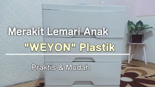 MERAKIT LEMARI ANAK || WEYON PLASTIK