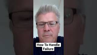 How To Handle Failure 2/3