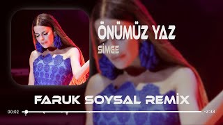 Simge - Önümüz Yaz ( Faruk Soysal Remix ) Düşür Beni Önüne Ben Olmuşum Sarhoş