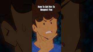 How To Get Women To Respect You #selfimprovement #animation