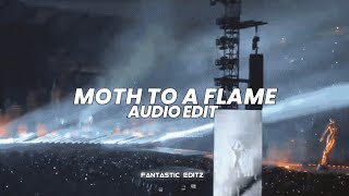 moth to a flame - the weeknd [edit audio]