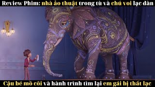 REVIEW PHIM NHÀ ẢO THUẬT VÀ CHÚ VOI MA THUẬT - THE MAGICIAN'S ELEPHANT (2023) | Sasuke Anime