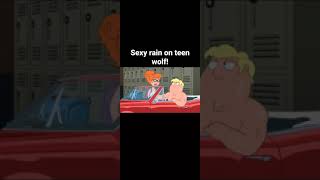 sexy rain on teen wolf #familyguy #shorts #funny #comedy