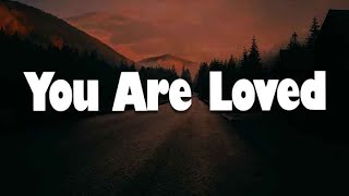 Stars Go Dim - You Are Loved  (Lyrics) | Mix Worship Playlist