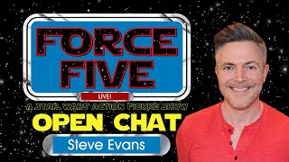 Force Five - Open Chat LIVE! - Steve Evans