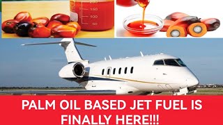 Palm Oil Based Jet Fuel is Finally Here