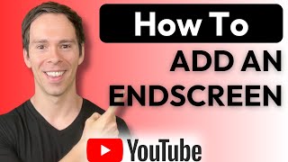 How to Add an Endscreen to Your Youtube Video