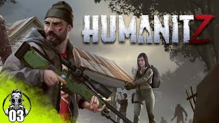 HumanitZ - De Mieux en Mieux - lets play FR#03