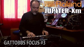 Roland Jupiter-Xm Focus - iArpeggio by Gattobus