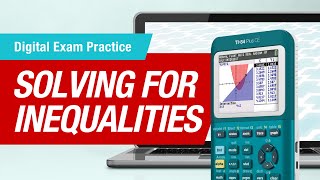 How to use Boolean Logic to quickly evaluate an inequality on the exam: TI-84 family