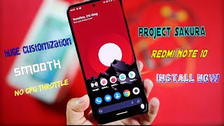 OFFICIAL PROJECT SAKURA | REDMI NOTE 10 | SMOTH | NO CPU THROTTLE || DOWNLOAD AND INSTALL NOW