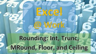 More Rounding Functions | Excel Formulas | Excel @ Work | The S.I.L.K Route