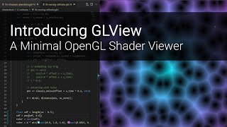 Introducing GLView - A Minimal OpenGL Shader Viewer