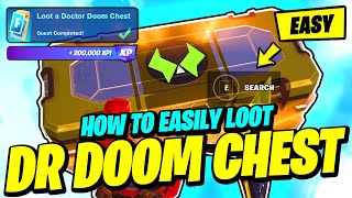 How to EASILY Loot a Doctor Doom Chest - Fortnite Season 4 Quest