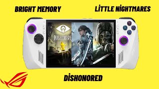 ASUS ROG ALLY | Bright Memory | Little Nightmares | Dishonored | Performans ve Batarya Testi