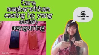 Cara membersihkan casing hp | beneran bersih ga yah....