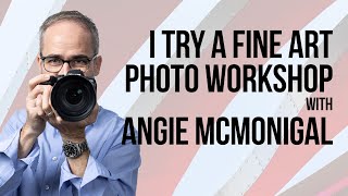 Angie McMonigal's Architectural & Fine Art Photography Workshop