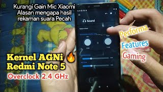 Install Kernel AGNi Redmi Note 5 Overclock 2.4 GHz, Performa Gaming Fitur Lebih Lengkap