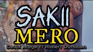 Sakii Mero -Gedix Atege ft Robert Banaben |2024 PNG Music