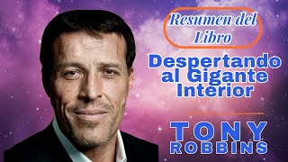 Despertando al Gigante Interior: Resumen y Claves del Bestseller de Tony Robbins