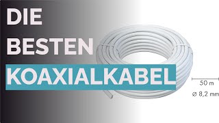 Die 10 besten Koaxialkabel