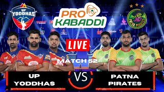 PKL 2 Live | Pro Kabaddi 2023 live | Up Yoddhas vs Patna Pirates Match 52 |  PKL 10