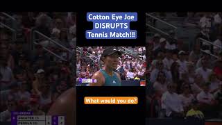 Cotton Eye Joe DISRUPTS Tennis Match!! #sport #tennis #funny #bloopers #lol