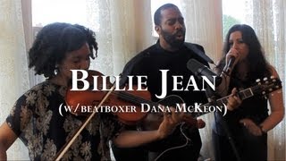 Billie Jean w/ Beatbox (Michael Jackson cover by AHI ft. Dana McKeon)