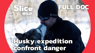 Alone with his Husky, Sebastien's Perilous adventure in the Toundra | SLICE WILD | FULL DOC