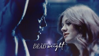 Clary & Jace➰ Dead Weight [Dark/AU-ish]