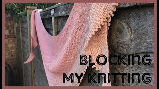 Blocking my knitting! A (sort of) tutorial | KNITTING