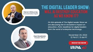 The Digital Leader Show: Will AI Destroy Education as We Know It?